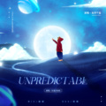 小小叶涵 - Unpredictable