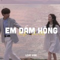 1 9 6 7、Jin Tuấn Nam、Hoàng Lan - Em Dám Hông (Lofi)
