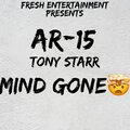 AR-15、Tony Starr - Mind Gone (feat. Tony Starr)(Explicit)