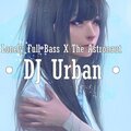 DJ Urban - Lonely Full Bass X the Astronaut