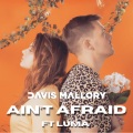 Davis Mallory - Ain't Afraid