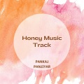 Pankaj Panjiyar - Honey Track Music