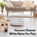 The Cat Relaxer、The Dog Relaxer、The Real Animal relaxer - Deeper Sounding Vacuum Cleaner (Looopable - No Fade)