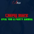 Charly Black - Gyal You a Party Animal (Acapela)