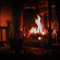 Joseph Black - In My Arms (Explicit)