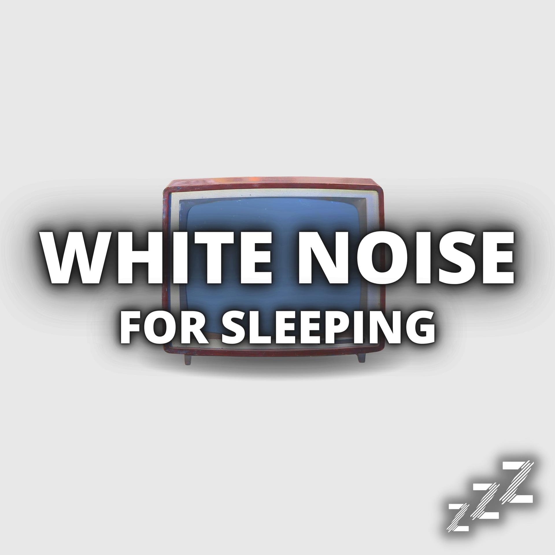 White Noise、Sleep、Sleep Sounds、White Noise For Babies - Sleep White Noise