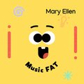 Music FAT - Mary Ellen