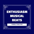 Pankaj Panjiyar - Enthusiasm Musical Beats