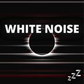 White Noise For Babies、Sleep Sounds、White Noise、Sleep - White Noises For Sleeping