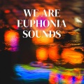 We Are Euphonia Sounds - La Calma sobre la Lluvia