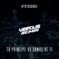 Verdun Remix - Tu Principe Vs Ganas De Ti (Original Mix)