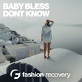 Baby Bless - Dont Know