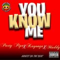 Party Pipo、Kayonga、Maddy - You Know Me (feat. Kayonga & Maddy)
