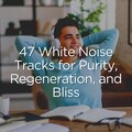 White Noise Radiance - Deep Sleep Relax Noise, Pt. 1