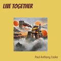 Paul Anthony Cooke、Nick Sanders - Live Together (Remastered 2023)