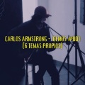 Carlos Armstrong - Lo malo ya no regresa