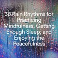 Relaxing Rain Sounds - It's Raining Outside, Pt. 5