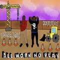 USNA Jay、Kaziview - All Work No Play