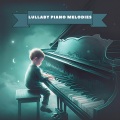 Lullaby Piano Melodies - Nighttime Harmony