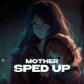 iykyk、ky karter、ida moe、Gian Stone、Sean Douglas、Meghan Trainor、Pat Ballard、Justin Trainor - Mother (sped up)