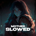 ky karter、ida moe、iykyk、Gian Stone、Sean Douglas、Meghan Trainor、Pat Ballard、Justin Trainor - Mother (slowed and reverb)