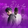 Cfket、DN - Amor é um Luxo (feat. DN)