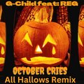 G-Child、R.E.G.、Ovoness - October Cries (feat. R.E.G.)(All Hallows Mix|Ovoness Remix|Explicit)