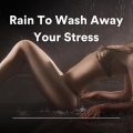 Loopable Atmospheres、Rain Atmospheres、The Sound of the Rain、Rain Sounds - Relaxing Rain