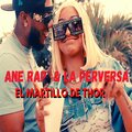 Ane Rap、La Perversa - El martillo de thor (feat. La Perversa)