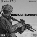 Lil Maker - BANKAI (Slowed)(Explicit)