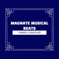Pankaj Panjiyar - Magnate Musical Beats