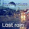 Jayson House - Last Rain
