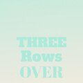 The Bluejays - Three Rows Over