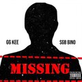 GG Kee、SGB BINO - Missing (feat. SGB Bino)(Explicit)