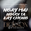 Ben Heineken、李家声、KTS - Ngày Mai Người Ta Lấy Chồng (feat. DICKSON & KTS)(Remix)