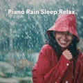 Rain Sounds for Sleep、Simply Piano、Gentle Piano Music、Weather FX - The Pianist's Lullaby