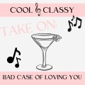 Cool and Classy - Never a Time