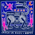 Softy - Rock Ur Body