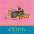 Kraak & Smaak、Jafunk、IVAR - U R Freak