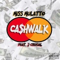Latto - Cash Walk (feat. 2-Crucial)(Explicit)