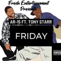 AR-15、Tony Star - Friday (feat. Tony Star)(Explicit)