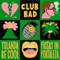 Yolanda Be Cool、Andrew Stanley、Matt Handley - Frisky In Fortaleza