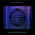Simian Mobile Disco、james ford、Jas Shaw - Wheels within wheels