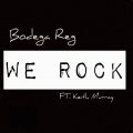 Bodega Reg、keith murray - We Rock