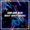 Haning Indah Pertiwi - Dee Dee Bum Sakit Sakit Hatiku