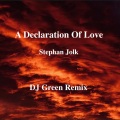 DJ Green、Stephan Jolk - A Declaration Of Love (feat. Stephan Jolk)(Afro House)