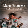 Dulces Sueños、SONIDOS DEL BOSQUE Y NATURALEZA、Musica para Bebes - Ritmo de la Lluvia