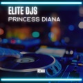 ELITE Djs - Princess Diana (Remix)