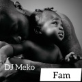 Dj Meko - Fam