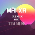 Jin Tuấn Nam - XA MÃI x TTM REMIX x VINA
